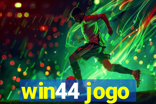 win44 jogo
